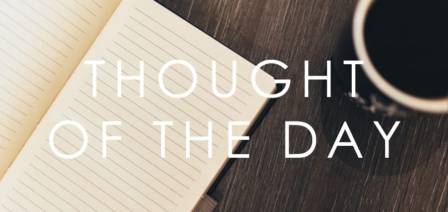 Thought of the Day 06-22-18: Open notebook and coffee cup, inspiring daily reflection.